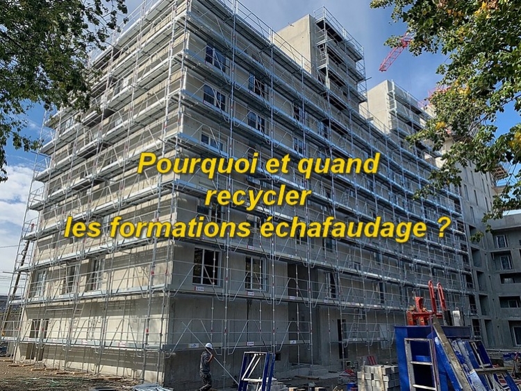 Pourquoi et quand faut-il recycler les formations échafaudage ?